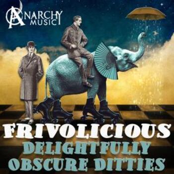 Frivolicious - Delightfully Obscure Ditties