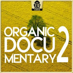 Organic Documentary 2 - Sophisticated Strings