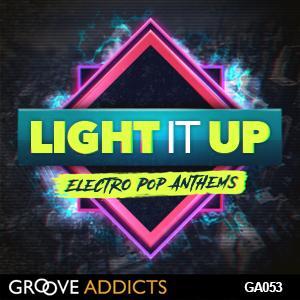 Light It Up Electro Pop Anthems