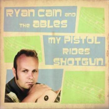 GZM003 Ryan Cain And The Ables - My Pistol Rides Shotgun