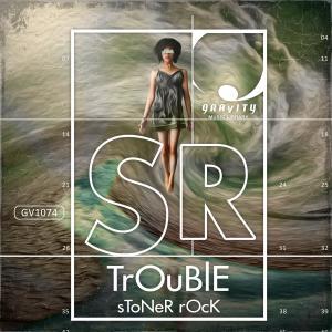 GV1074 Trouble Stoner Rock