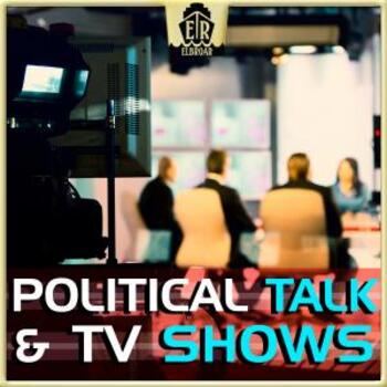 Political Talk & TV Shows