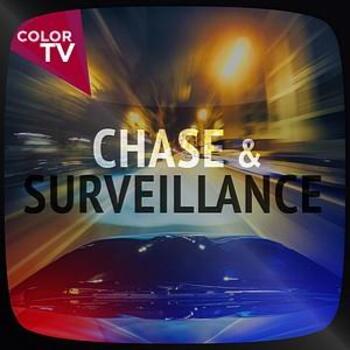 Chase & Surveillance