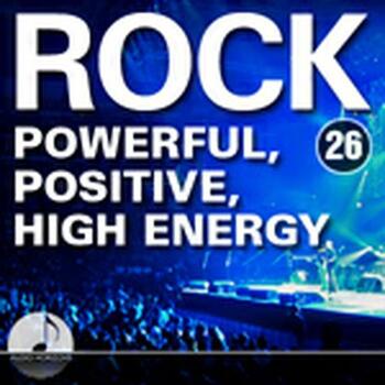 Rock 26 Powerful, Positive, High Energy