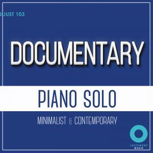 Documentary - Piano Solo - Minimalist And Contemporary