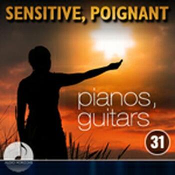 Sensitive Poignant 31 Pianos, Guitars