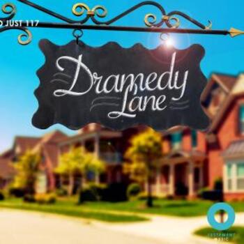 JUST 117 Dramedy Lane