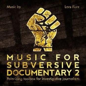 Music For Subversive Documentary 2