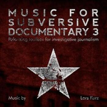 Music For Subversive Documentary 3