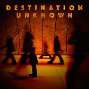 Destination Unknown