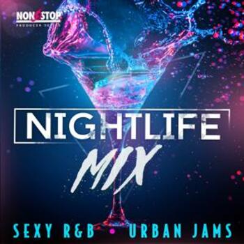 Nightlife Mix - Sexy R&B Urban Jams