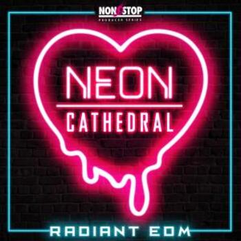 Neon Cathedral - Radiant EDM
