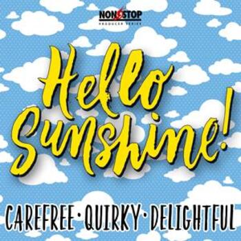 Hello Sunshine - Carefree Quirky Delightful