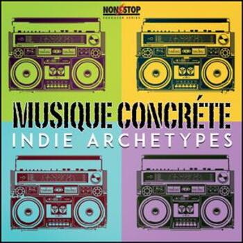 Musique Concréte - Indie Archetypes