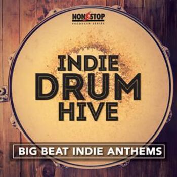 Indie Drum Hive - Big Beat Indie Anthems