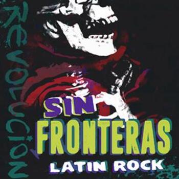 Sin Fronteras Classic Latin Rock