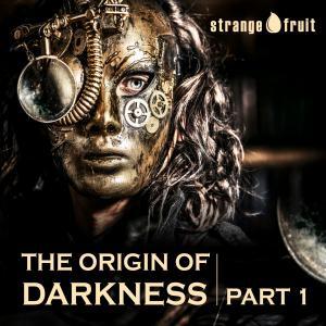 The Origin of Darkness Part 1