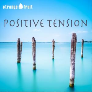 Positive Tension