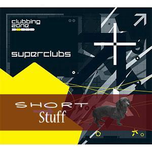 ZONE 017(SS) Superclubs Short Stuff