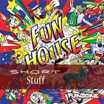 ZONE 029(SS) Funhouse Short Stuff