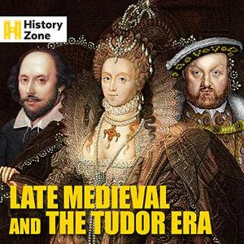 ZONE 037 Late Medieval And The Tudor Era