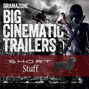 ZONE 030(SS) Big Cinematic Trailers Short Stuff