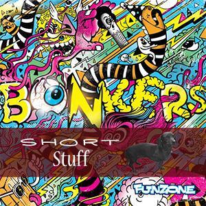 ZONE 027(SS) Bonkers Short Stuff