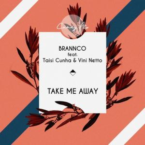 Take Me Away Ft. Taisi Cunha - Single
