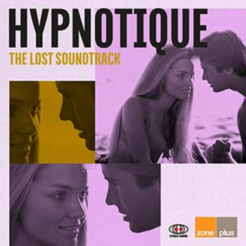 ZONE 586 Hypnotique: The Lost Soundtrack