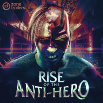 ZTR 010 Rise Of The Anti-Hero