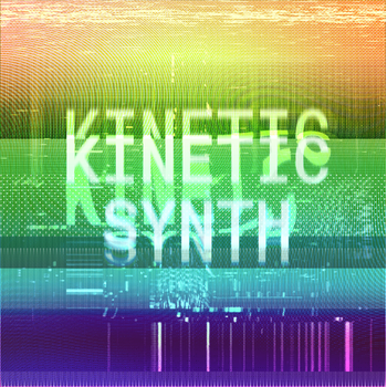 Kinetic Synth