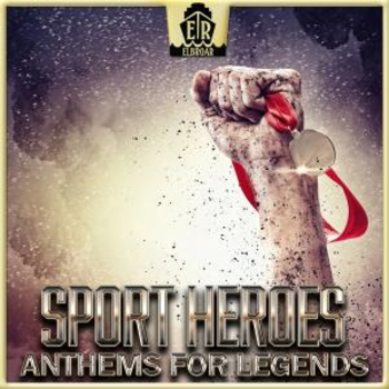 Sport Heroes - Anthems For Legends