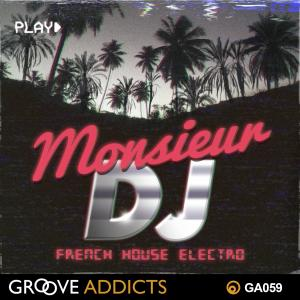 Monsieur DJ French House Electro