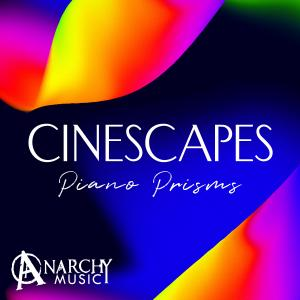 Cinescapes - Piano Prisms