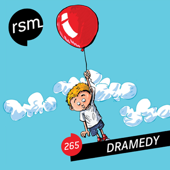 RSM265 Dramedy