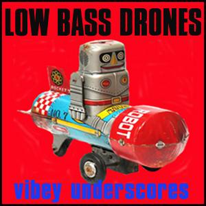 Low Bass Drones