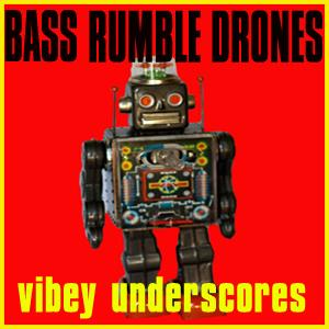 Bass Rumble Drones