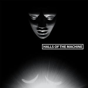 Halls of the Machine -  Volume 3
