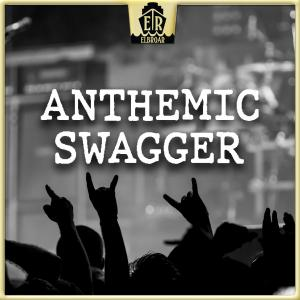 Anthemic Swagger