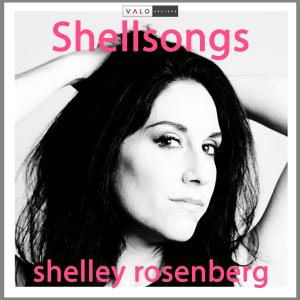 Shellsongs - Shelley Rosenberg