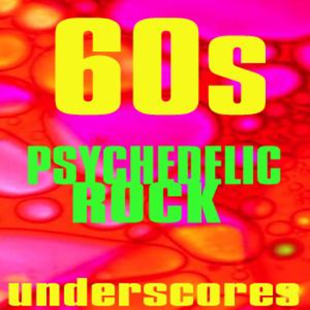 60s Psychedelic Rock Underscores