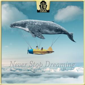 Never Stop Dreaming