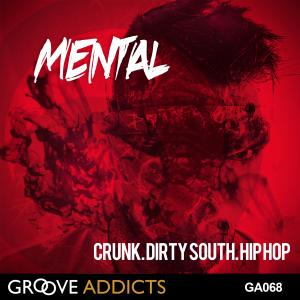 Mental Crunk Dirty South Hip Hop