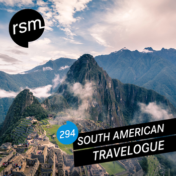 RSM294 South American Travelogue