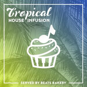 Tropical House Infusion