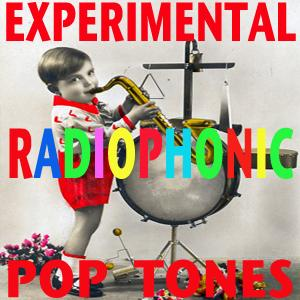 Experimental Radiophonic Pop Tones