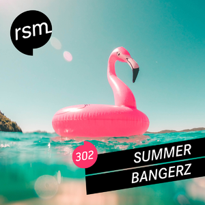 RSM302 Summer Bangerz