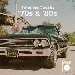 Timeless Vocals: 70s & 80s