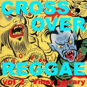 Crossover Reggae vol 2