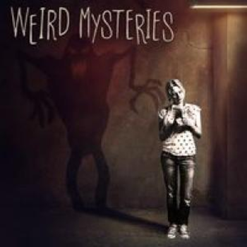 WEIRD MYSTERIES